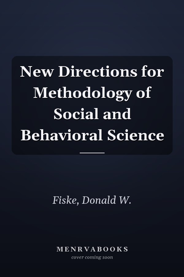 New Directions for Methodology of Social and Behavioral Science