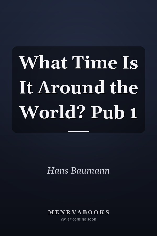 What Time Is It Around the World?  Pub 1