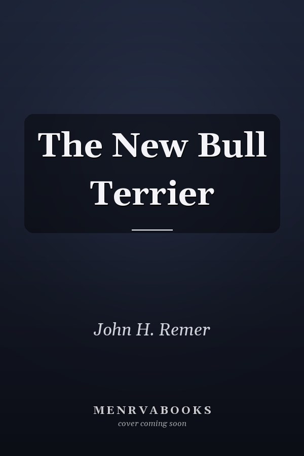 The New Bull Terrier