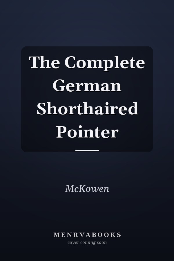 The Complete German Shorthaired Pointer