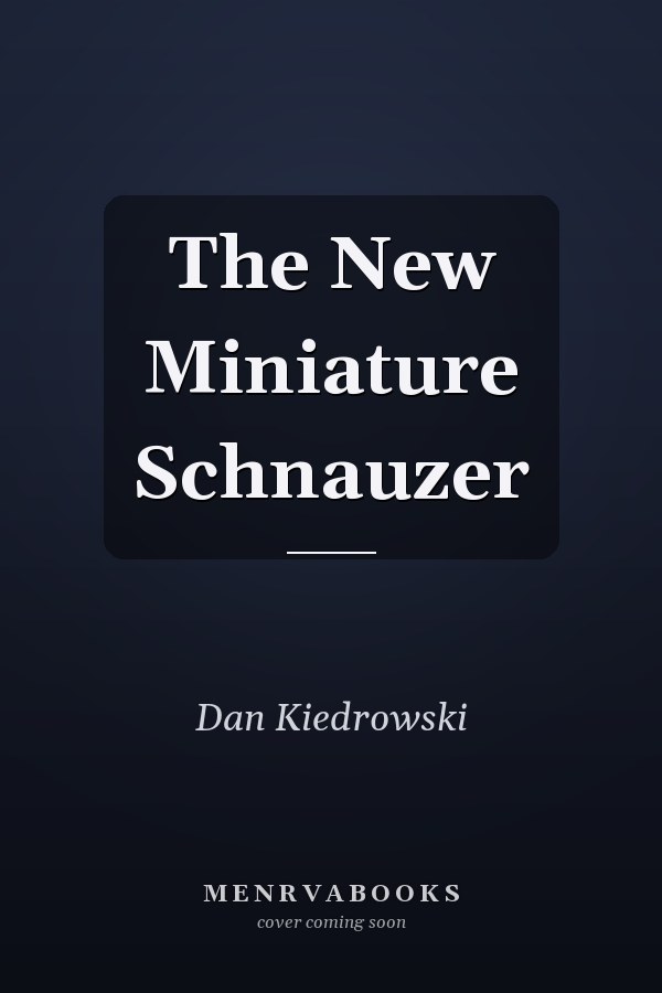 The New Miniature Schnauzer