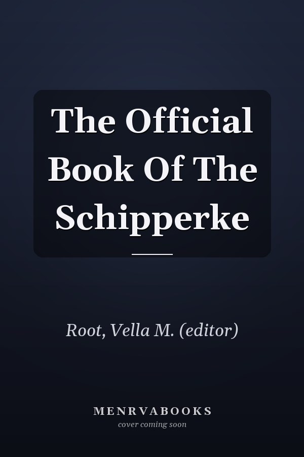 The Official Book Of The Schipperke