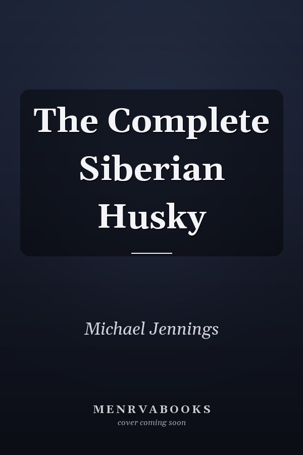 The Complete Siberian Husky