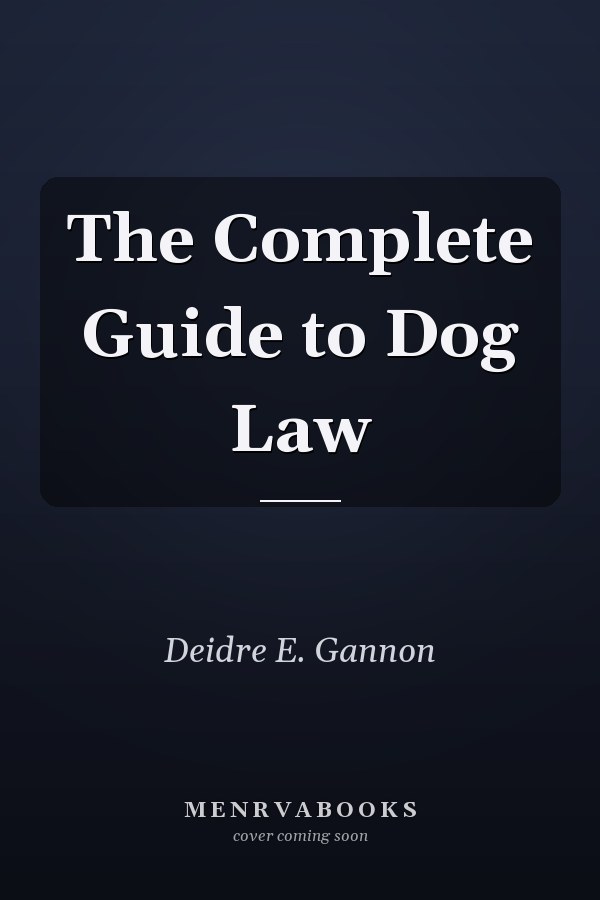 The Complete Guide to Dog Law