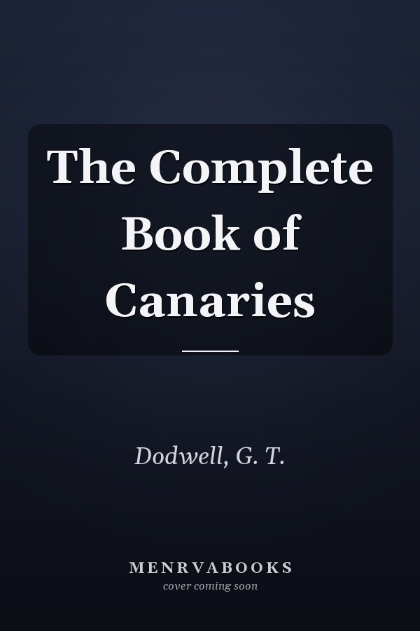 The Complete Book of Canaries
