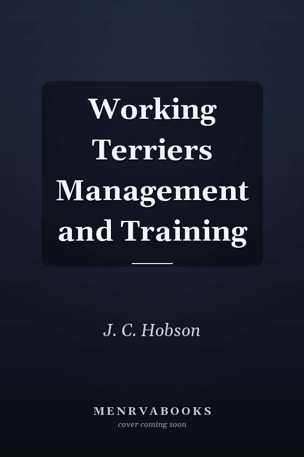 Working Terriers Management and Training