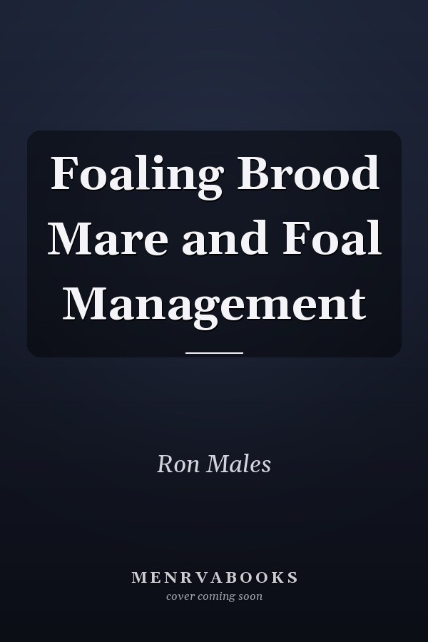 Foaling Brood Mare and Foal Management