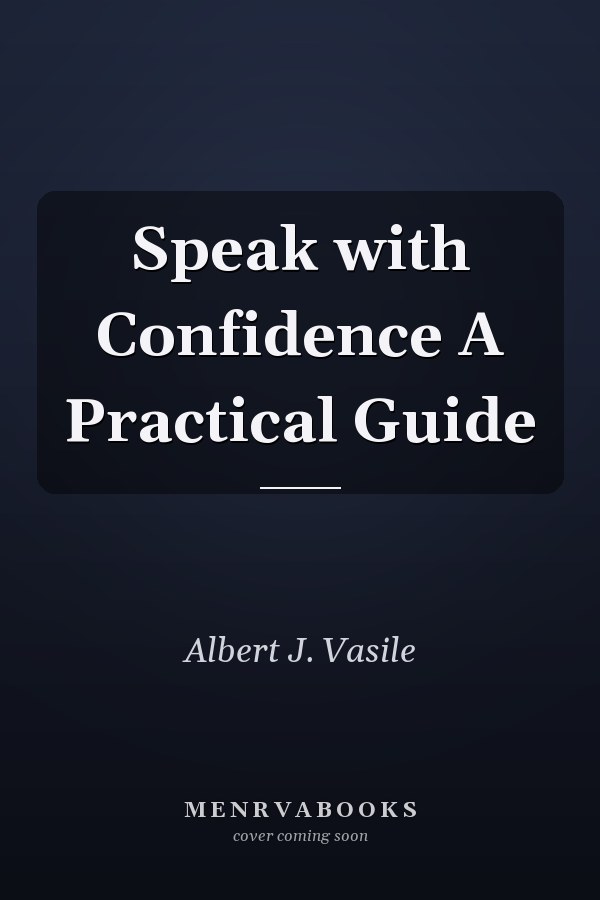 Speak with Confidence A Practical Guide