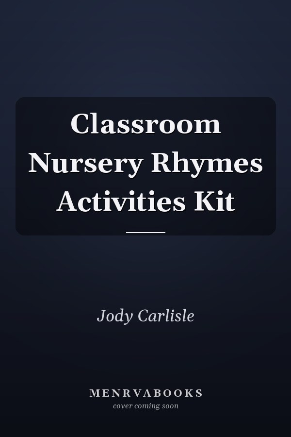 Classroom Nursery Rhymes Activities Kit