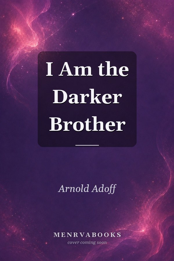 I Am the Darker Brother