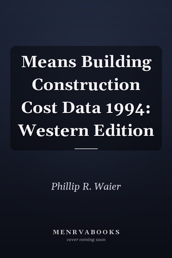 Means Building Construction Cost Data 1994: Western Edition