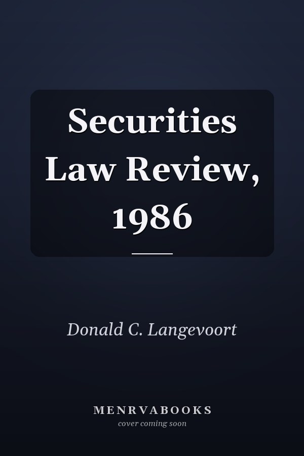 Securities Law Review, 1986