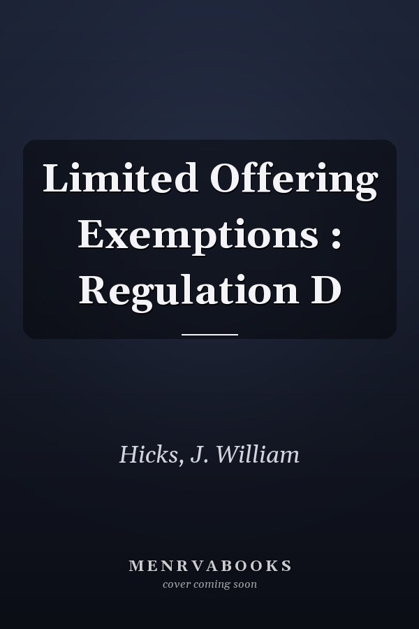 Limited Offering Exemptions : Regulation D