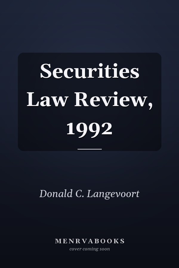 Securities Law Review, 1992