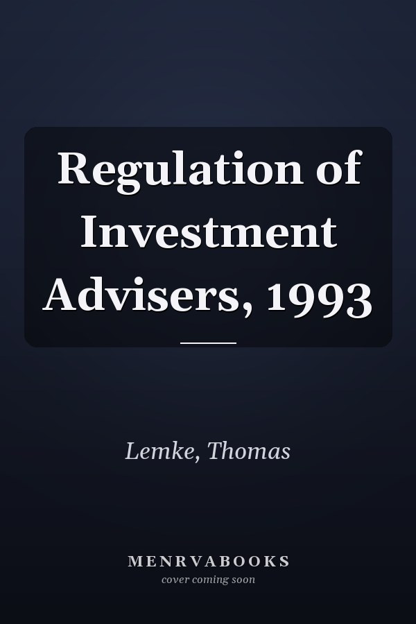 Regulation of Investment Advisers, 1993