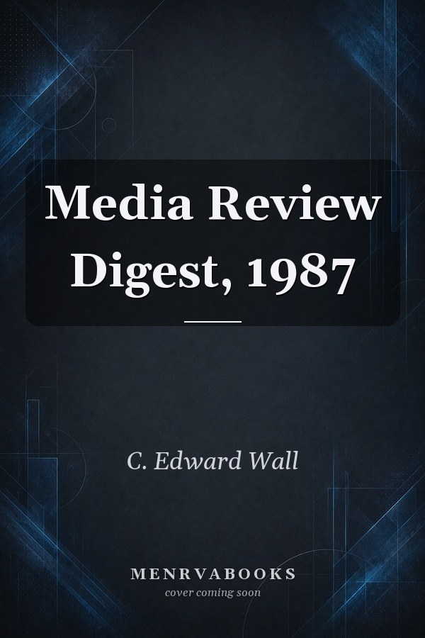Media Review Digest, 1987