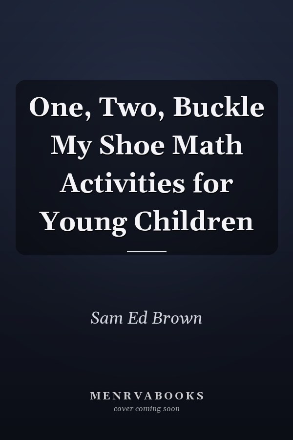 One, Two, Buckle My Shoe Math Activities for Young Children