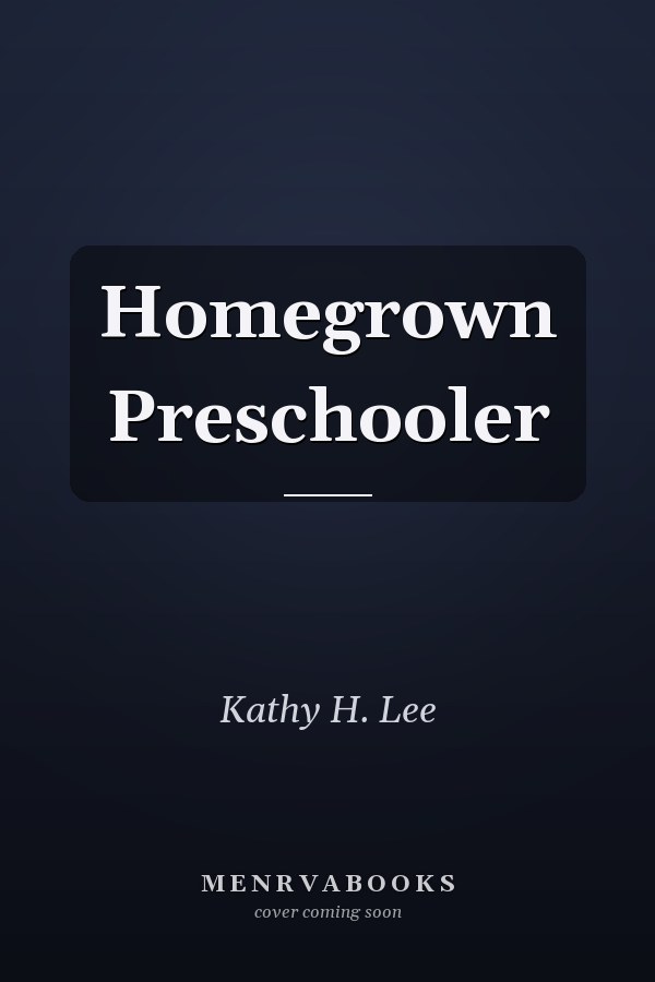 Homegrown Preschooler