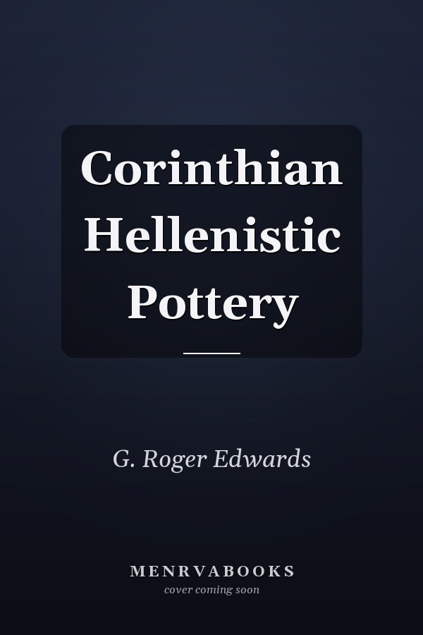 Corinthian Hellenistic Pottery