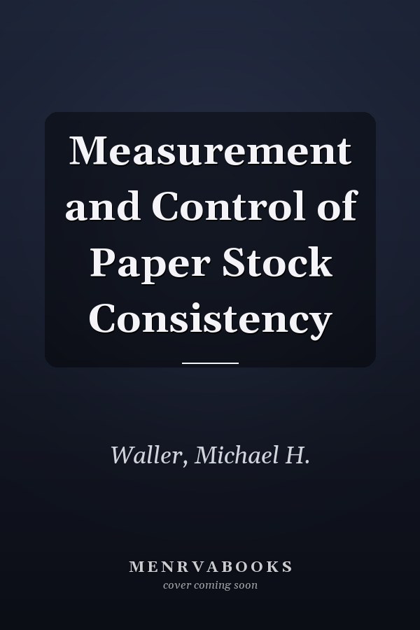 Measurement and Control of Paper Stock Consistency
