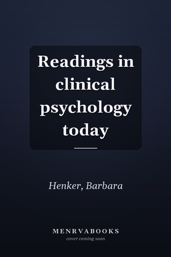 Readings in clinical psychology today