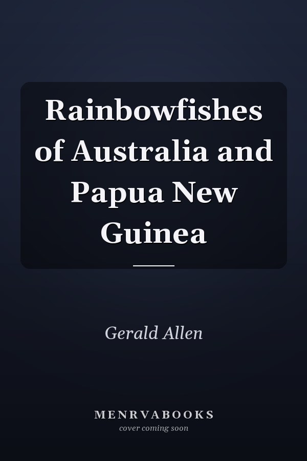 Rainbowfishes of Australia and Papua New Guinea