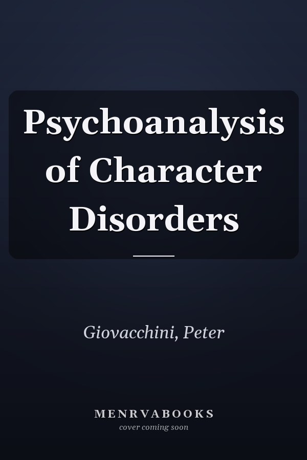 Psychoanalysis of Character Disorders