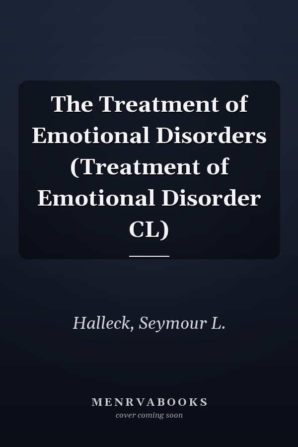 The Treatment of Emotional Disorders (Treatment of Emotional Disorder CL)
