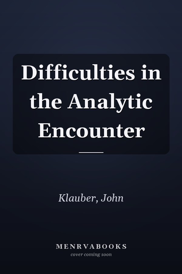 Difficulties in the Analytic Encounter