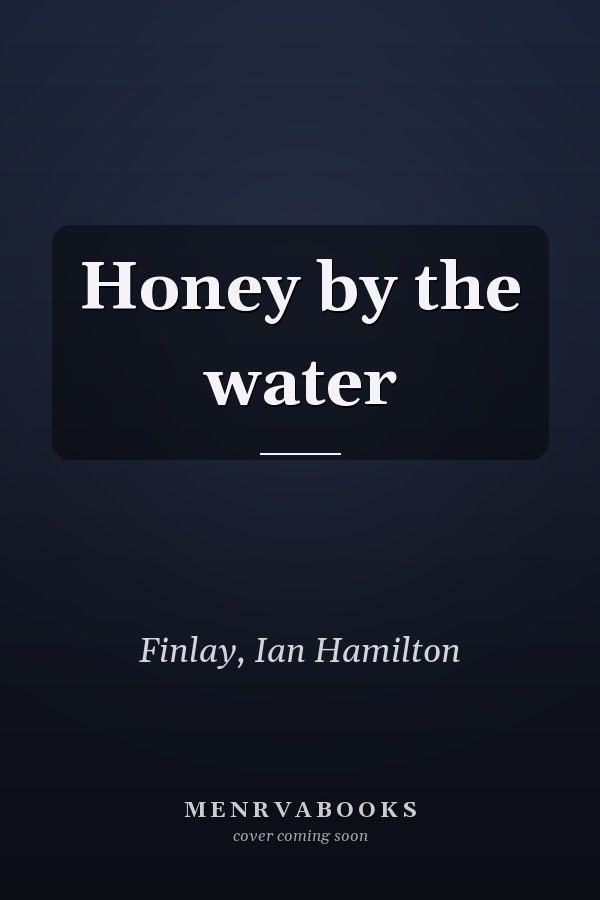 Honey by the water