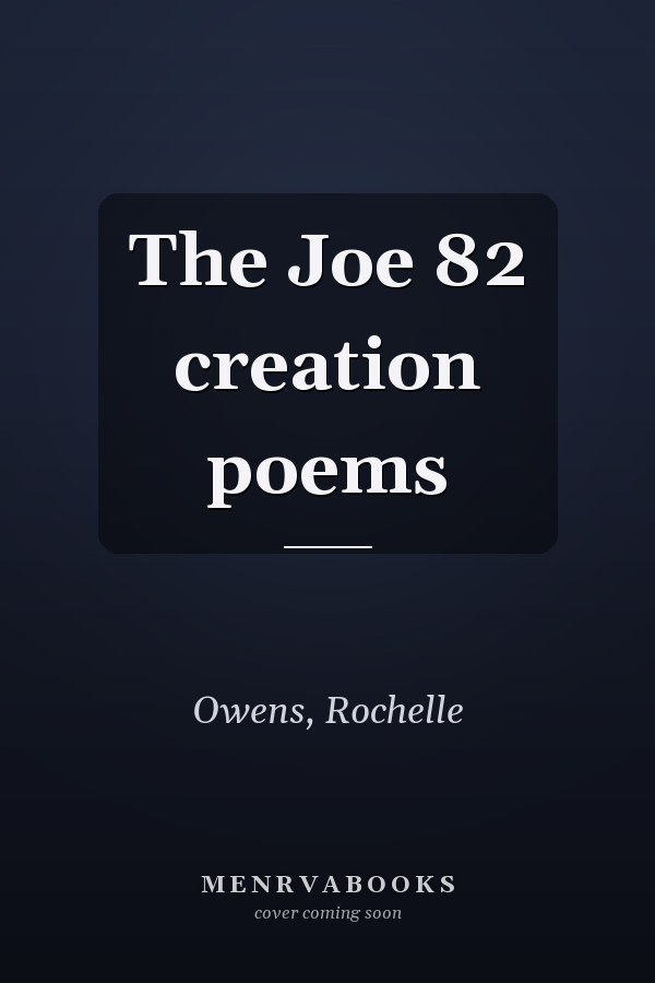 The Joe 82 creation poems