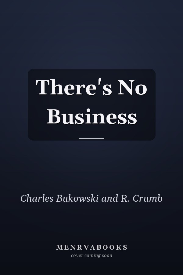There's No Business