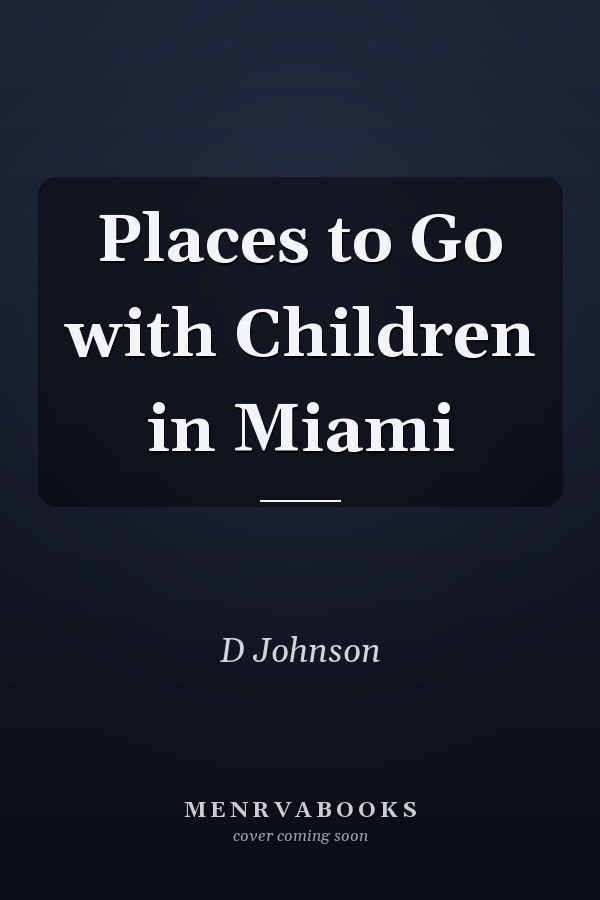 Places to Go with Children in Miami