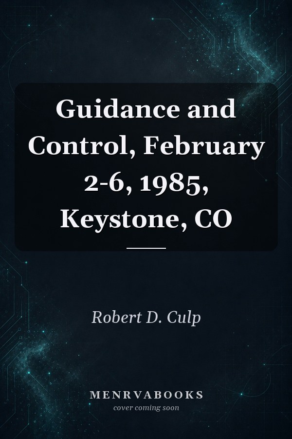 Guidance and Control, February 2-6, 1985, Keystone, CO