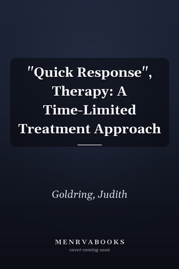 "Quick Response", Therapy: A Time-Limited Treatment Approach