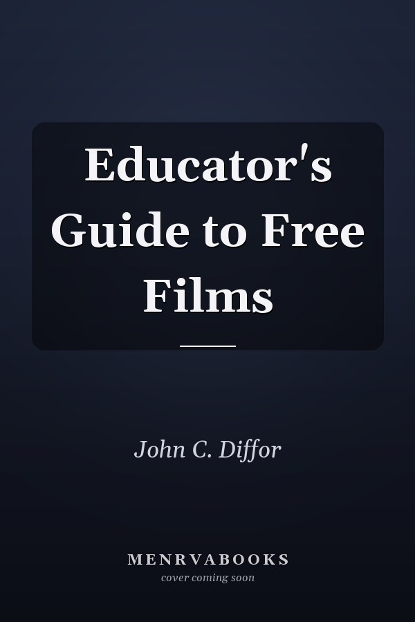 Educator's Guide to Free Films