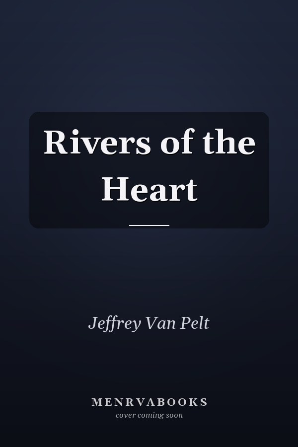 Rivers of the Heart