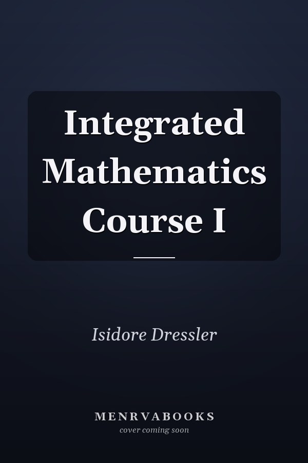 Integrated Mathematics Course I