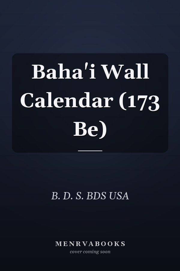 Baha'i Wall Calendar (173 Be)