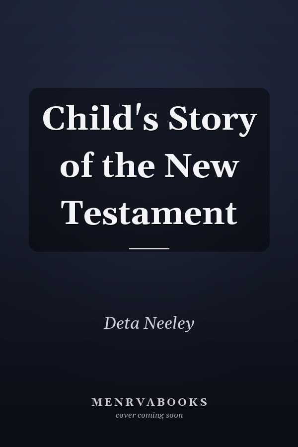 Child's Story of the New Testament