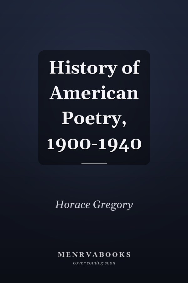 History of American Poetry, 1900-1940