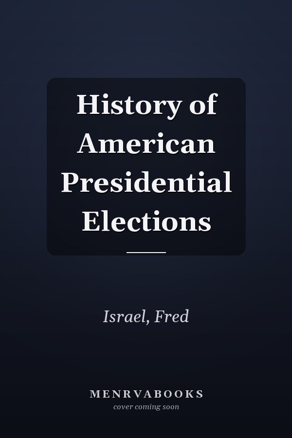 History of American Presidential Elections