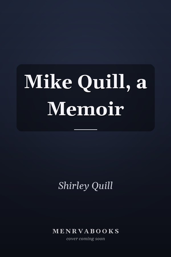 Mike Quill, a Memoir