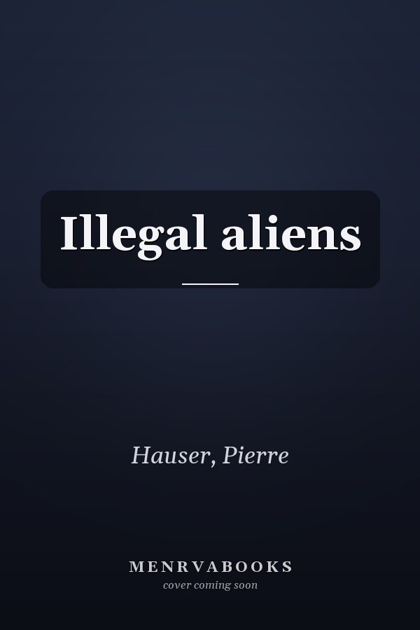 Illegal aliens