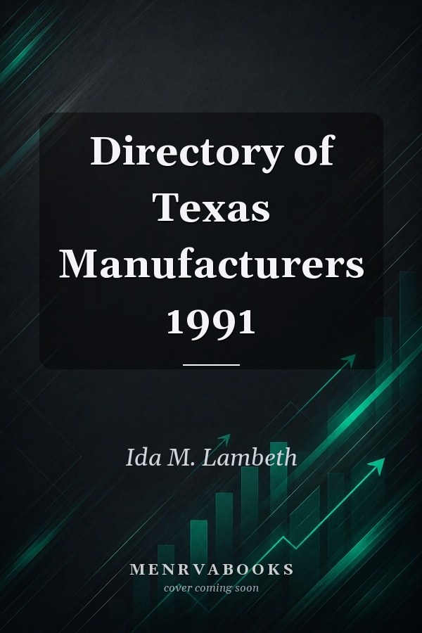 Directory of Texas Manufacturers 1991