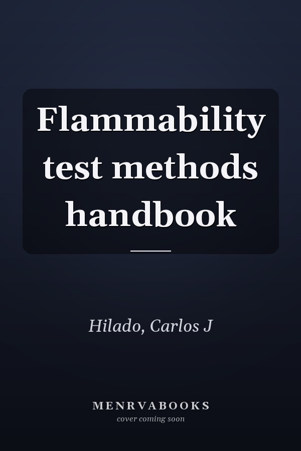 Flammability test methods handbook