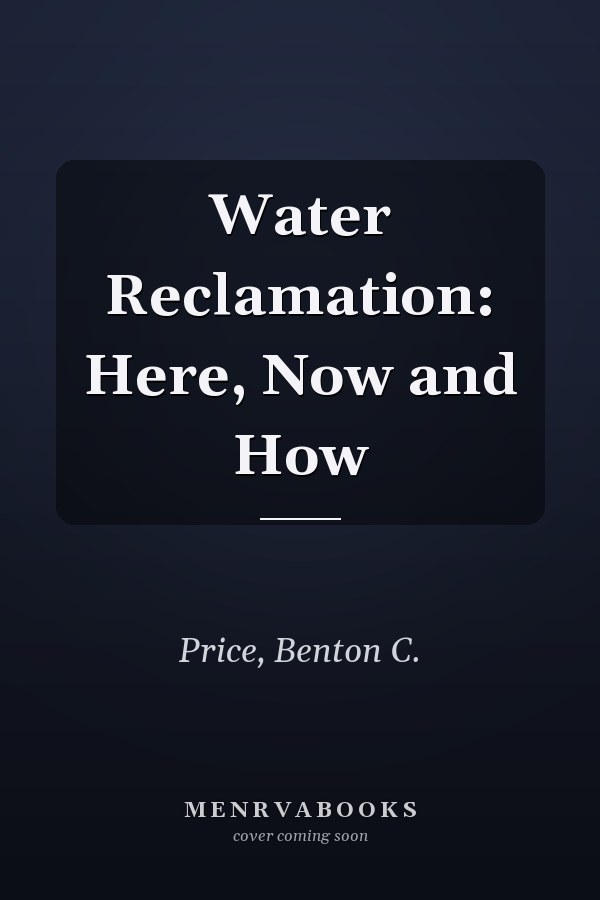 Water Reclamation: Here, Now and How