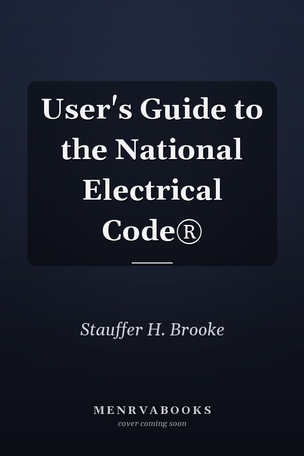 User's Guide to the National Electrical Code®