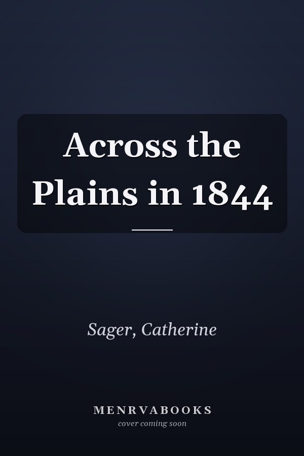 Across the Plains in 1844