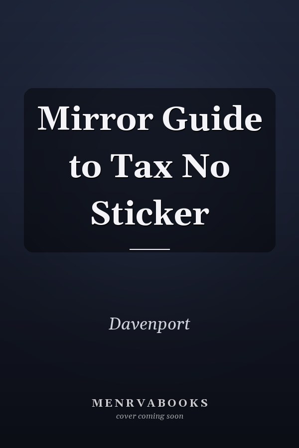 Mirror Guide to Tax No Sticker